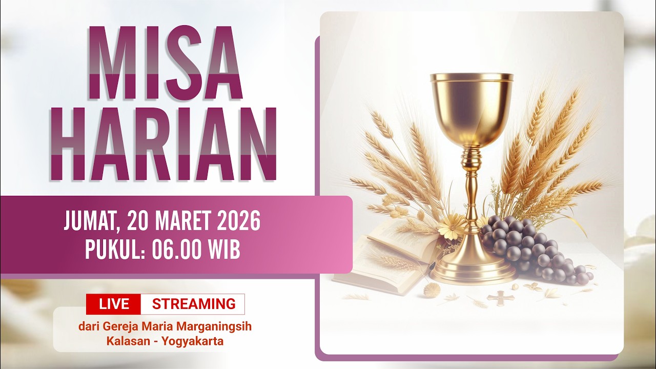 MISA HARIAN - JUMAT, 20 MARET 2026 | PUKUL 06.00 WIB