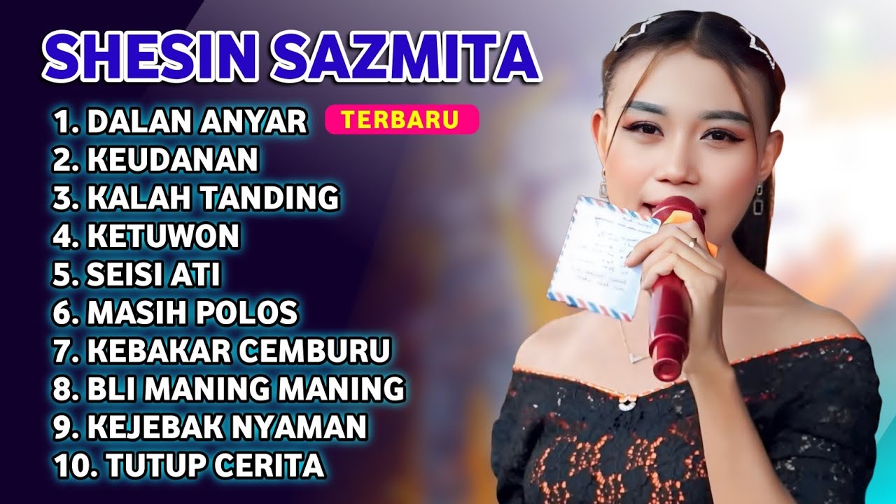 FULL ALBUM TERBARU 2026 SHESIN SAZMITA DALAN ANYAR - KEUDANAN - KALAH TANDING
