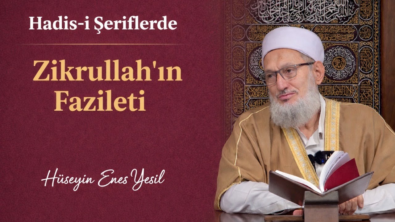 Zikrullah'ın Fazileti / Hüseyin Enes Yeşil