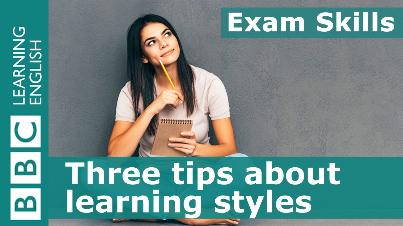 Exam Skills: 3 tips about learning styles