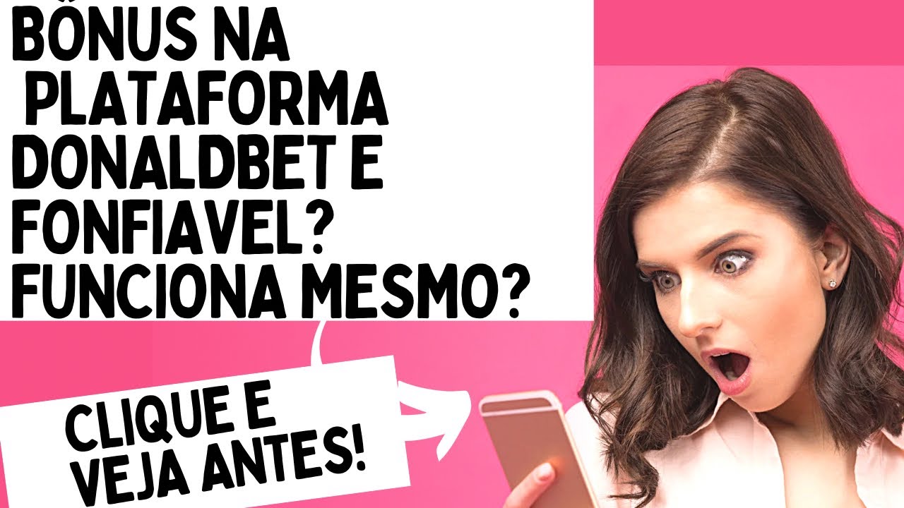 B&Ocirc;NUS NA PLATAFORMA DONALDBET &Eacute; CONFI&Aacute;VEL? PLATAFORMA DONALDBET PAGA MRSMO ?
