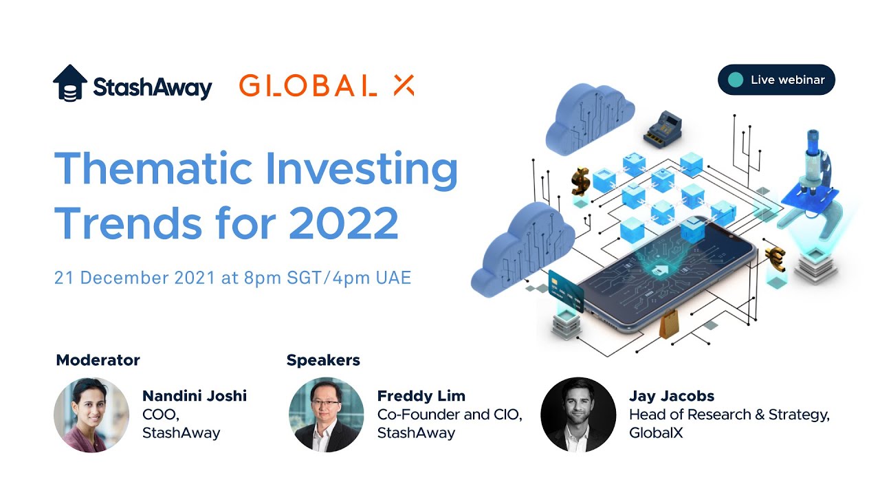 GlobalX x StashAway on Thematic Investing Trends for 2022
