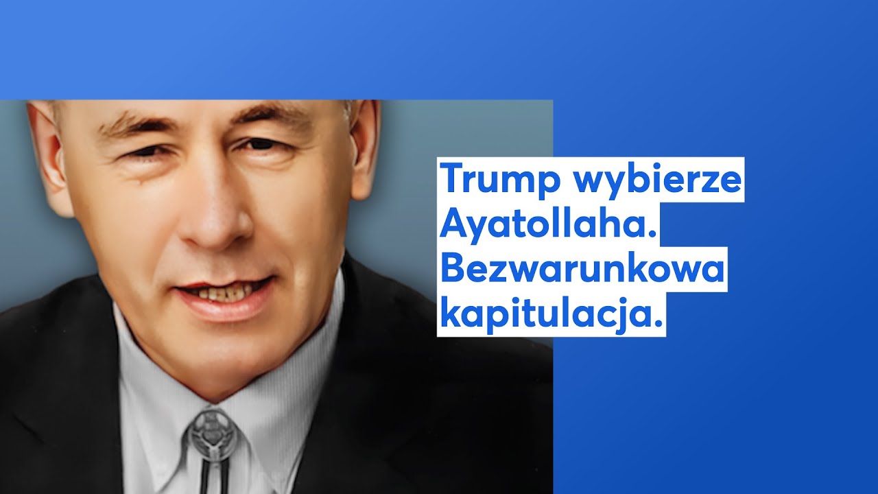 Trump wybierze Ayatollaha. Bezwarunkowa kapitulacja.