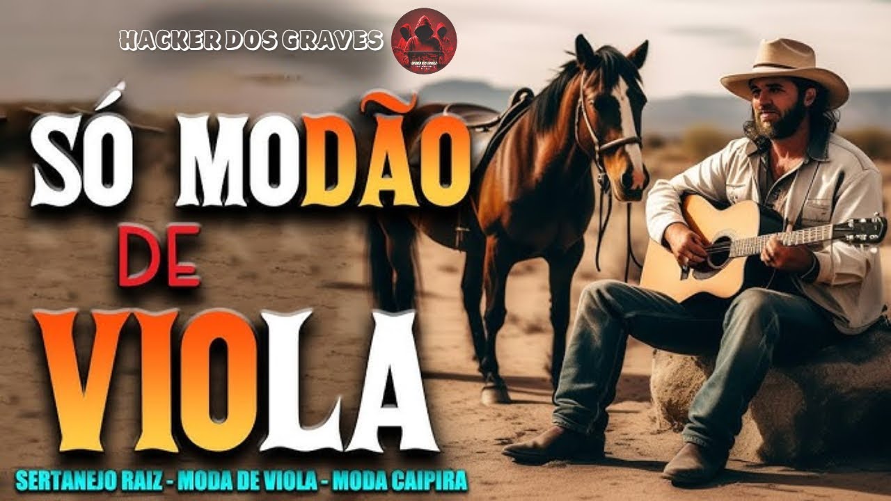 MODÃO DE VIOLA CAIPIRA || SÓ ANTIGAS || HACKER DOS GRAVES