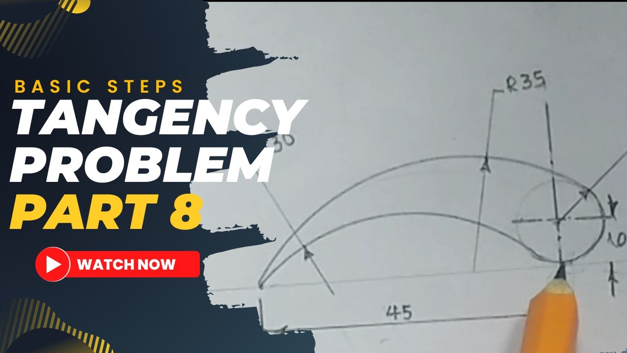 TANGENCY PROBLEMS IN |TECHNICAL DRAWING|