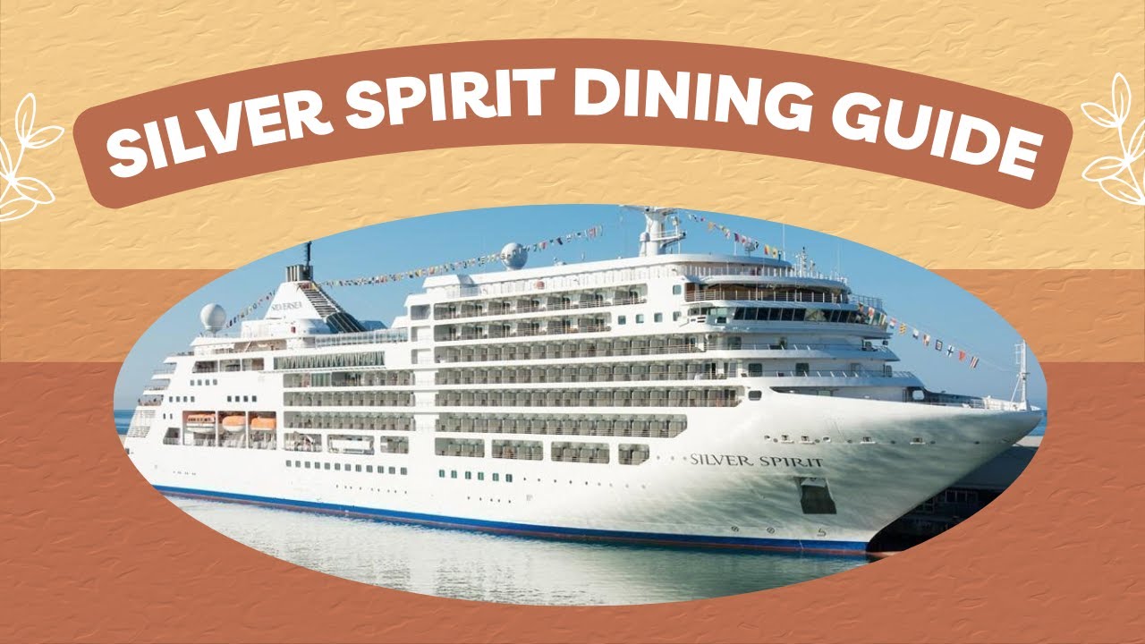 Silversea Silver Spirit Dining Guide | Luxury Cruise Tips
