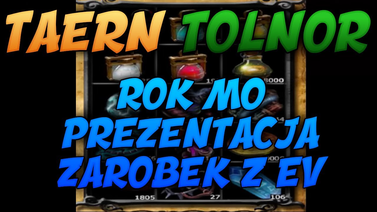 #23 Taern - ROK MO + Prezentacja, zarobek z ev