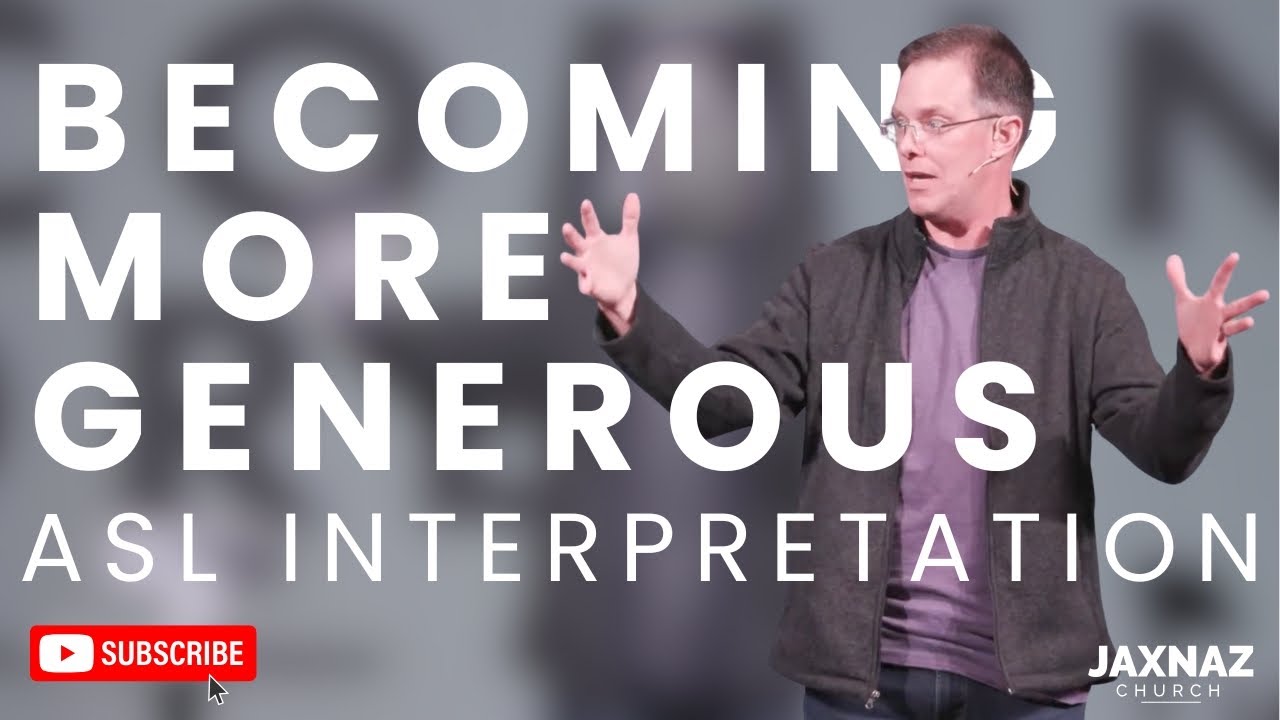 [ ASL ] Becoming More Generous | JaxNaz Church - Lead Pastor - Bryce Gernand