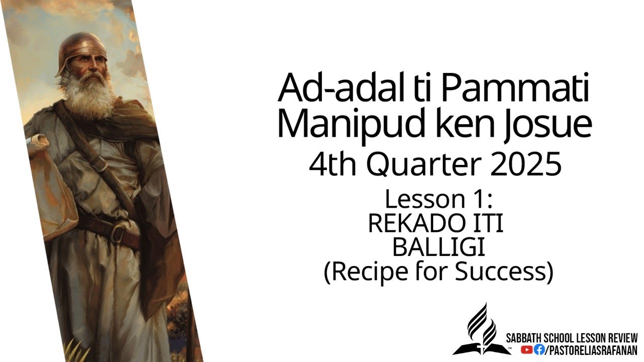 Sabbath School Lesson Review 4th Quarter 2025 Lesson 1: REKADO ITI BALLIGI(Recipe for Success)