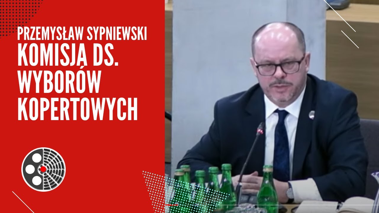 Przemysław Sypniewski - Komisja ds. wybor&oacute;w kopertowych
