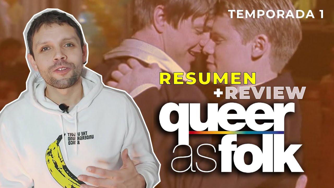 Queer As Folk: Resumen + Review (Temporada 1) | Mirando Series #1
