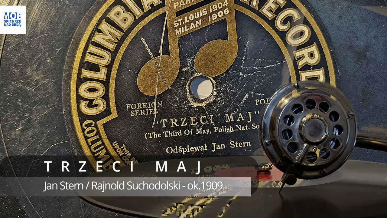 „Trzeci Maj” Columbia Record z 1909 roku - odśpiewał Jan Sztern