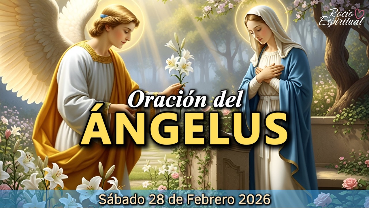 Ángelus de Hoy: Sábado 28 de Febrero 2026 | Virgen María 💙 | Oración Católica