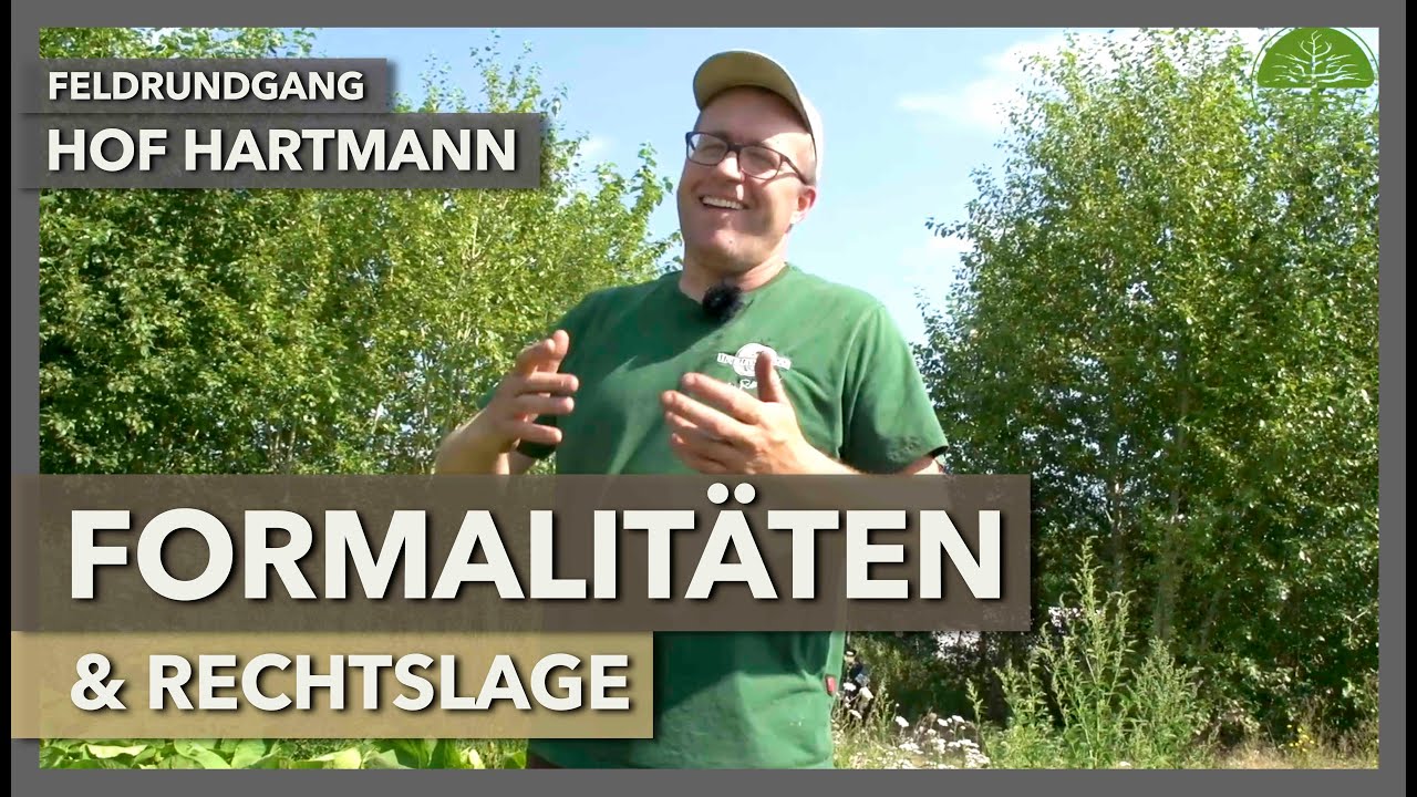 Formalitäten und rechtliche Hürden für landwirtschaftliche Biotope | Hof Hartmann | Feldrundgang 10