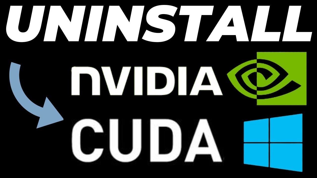 How to Completely Uninstall Nvidia CUDA Toolkit in Windows