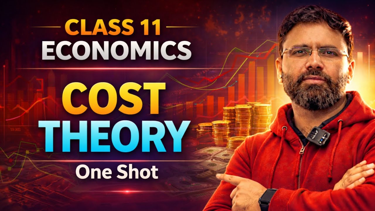 Cost Theory One Shot | Class 11 Economics | Complete Chapter