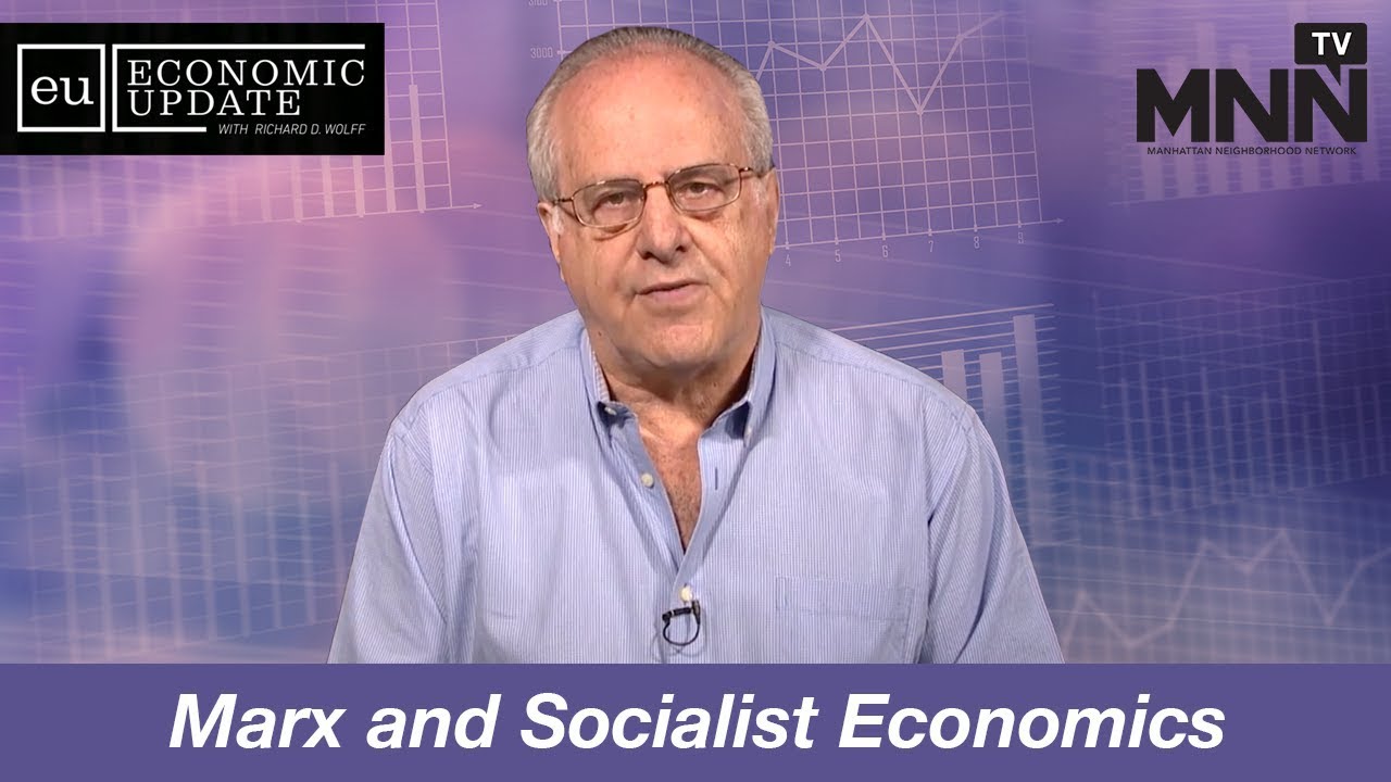 Economic Update With Richard Wolff: Marx and Socialist Economics