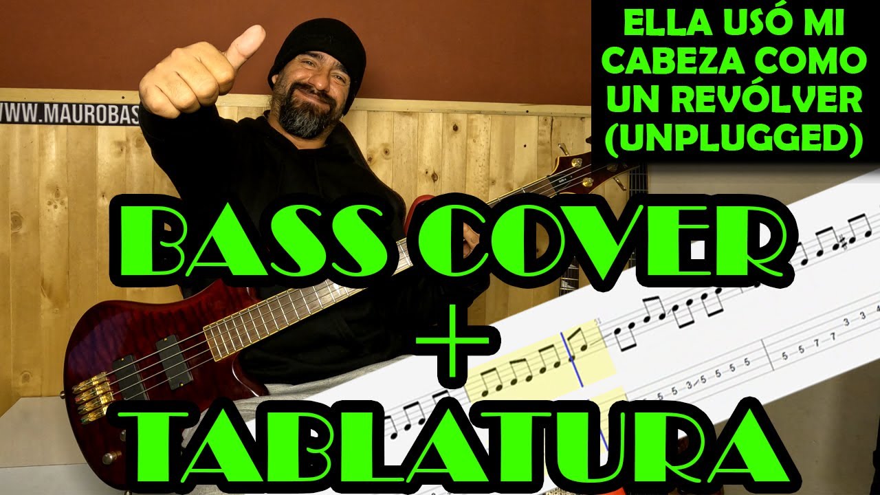 Ella usó mi cabeza como un revólver (Unplugged)  – Soda Stereo – Cover en Bajo – Bass Cover + Tab