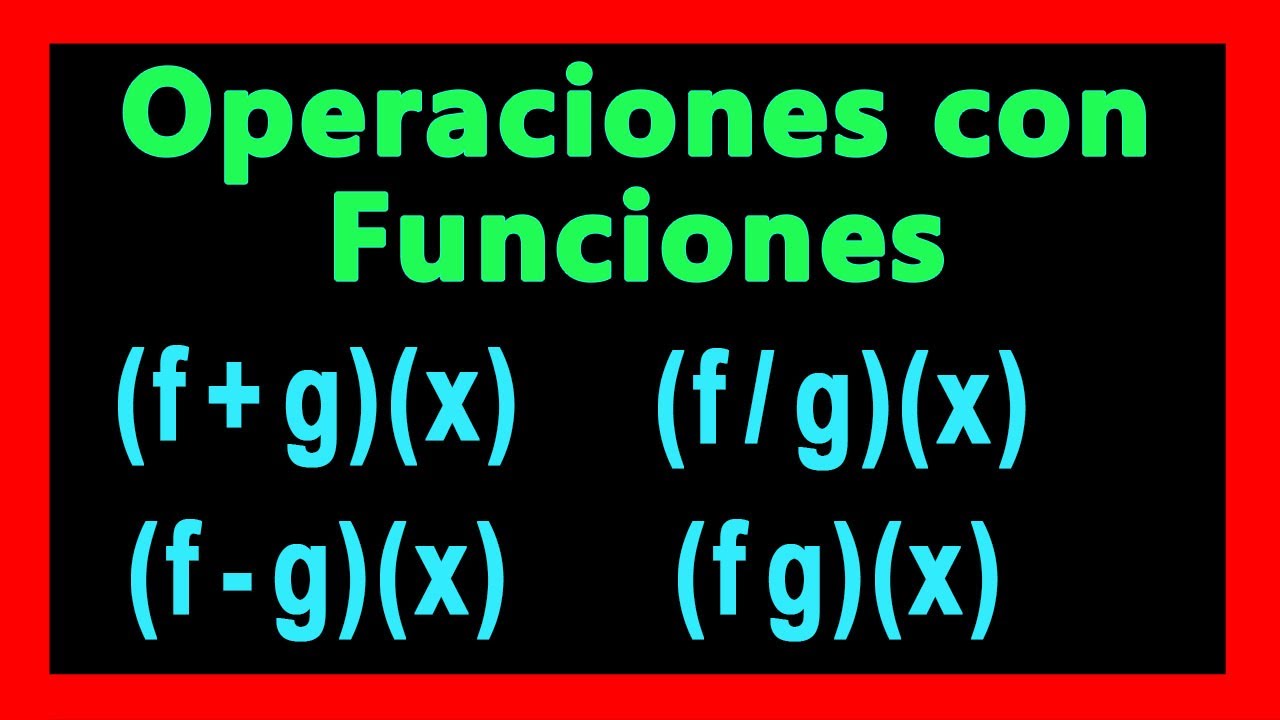 ✅👉 Operaciones con Funciones ✅ Suma, Resta, Division y Multiplicacion de Funciones