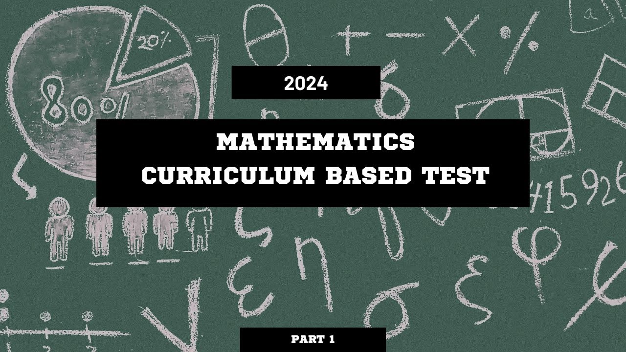 2024 Mathematics Curriculum Based Test Pt 1