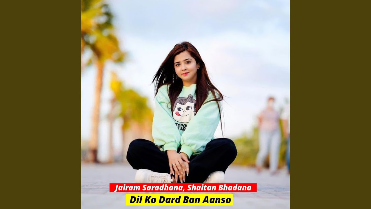 Dil Ko Dard Ban Aanso