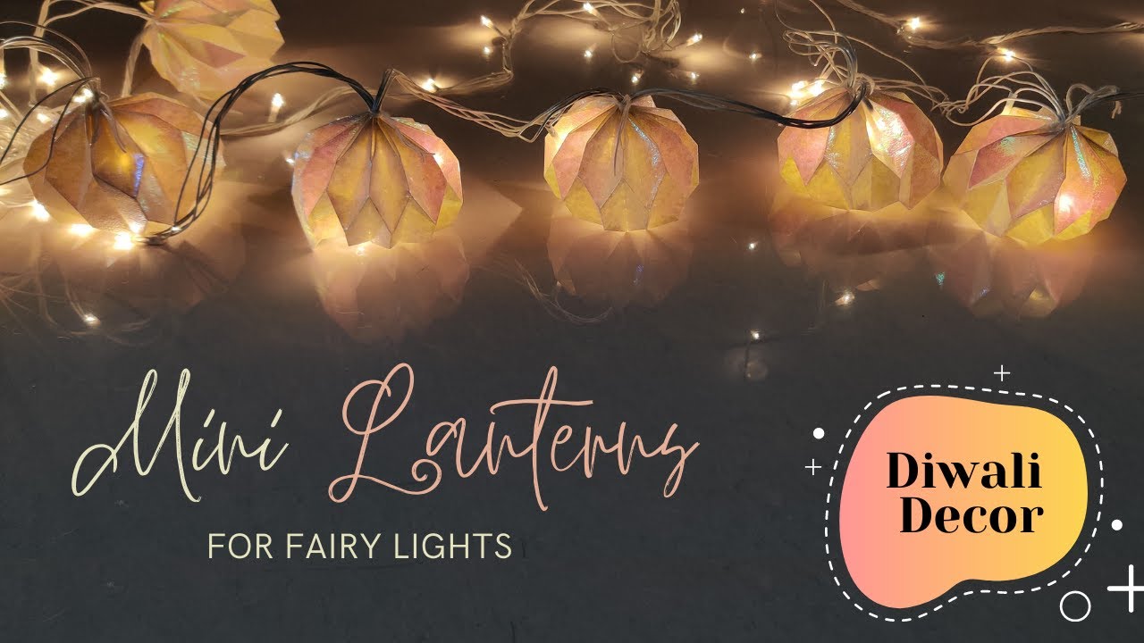 Diwali Mini Lantern | DIY Diwali Home decoration | Origami Fairy Lights
