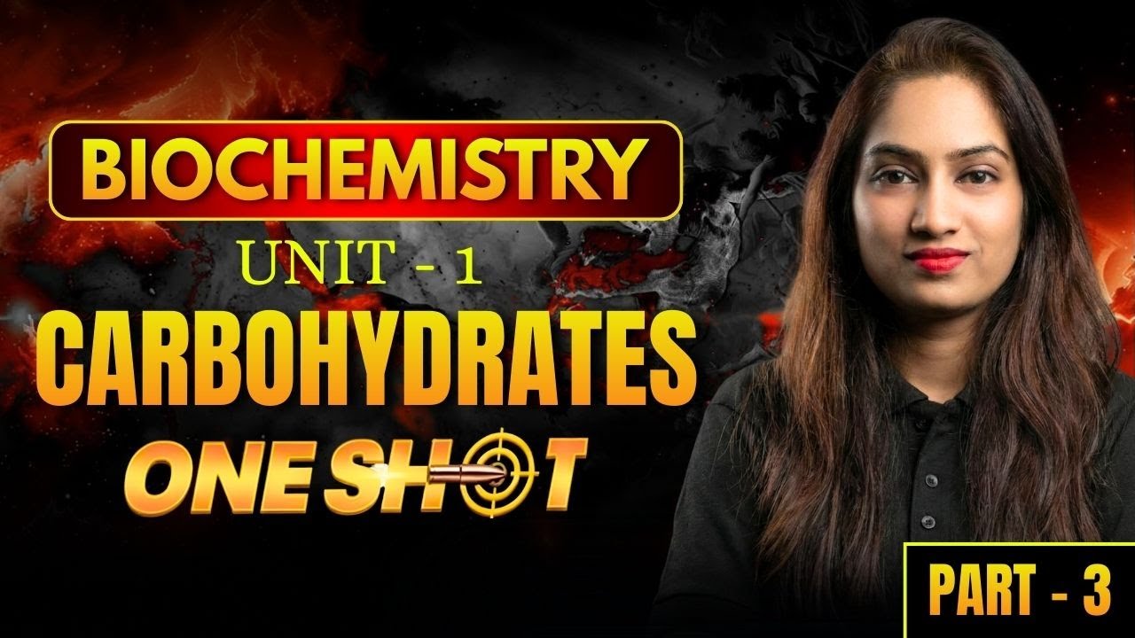3. Biochemistry - One Shot - Unit 1 carbohydrates bsc nursing 2nd sem biochemistry | bhushan science