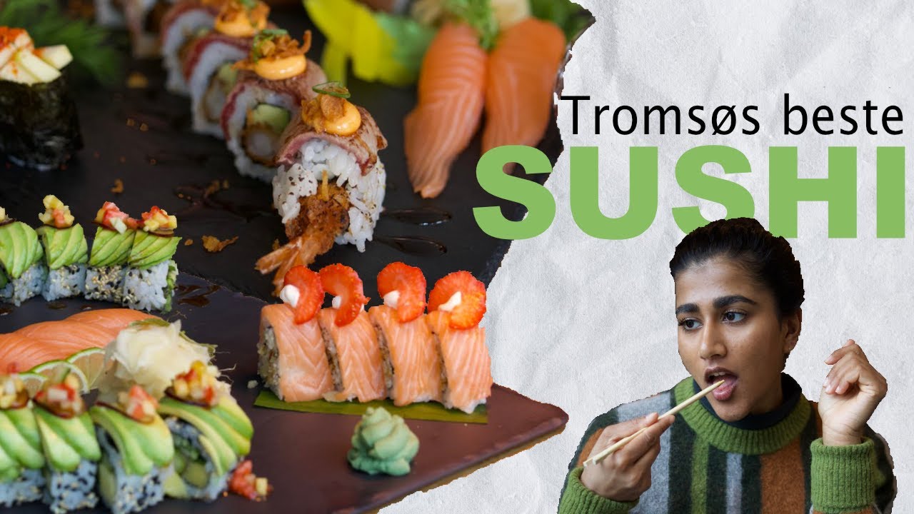 Beste Sushi i Tromsø!