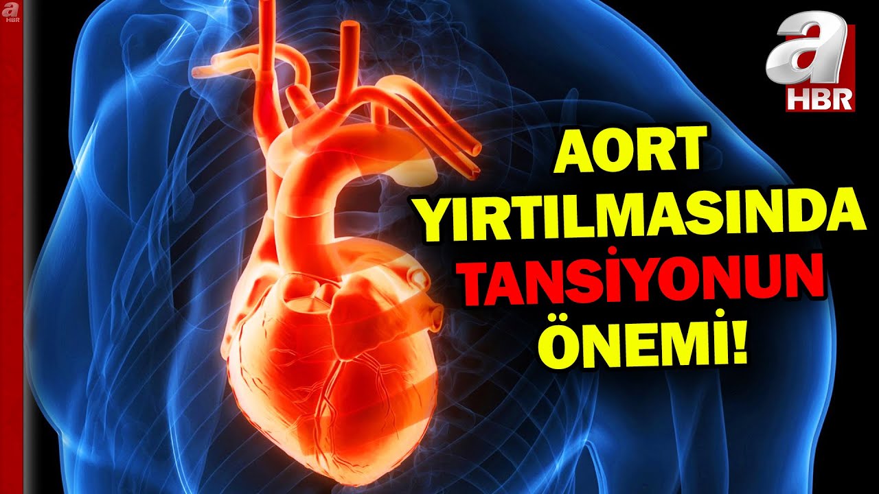Aort yırtılmasını ne tetikler? Aort damarı yırtılması nasıl anlaşılır? | A Haber