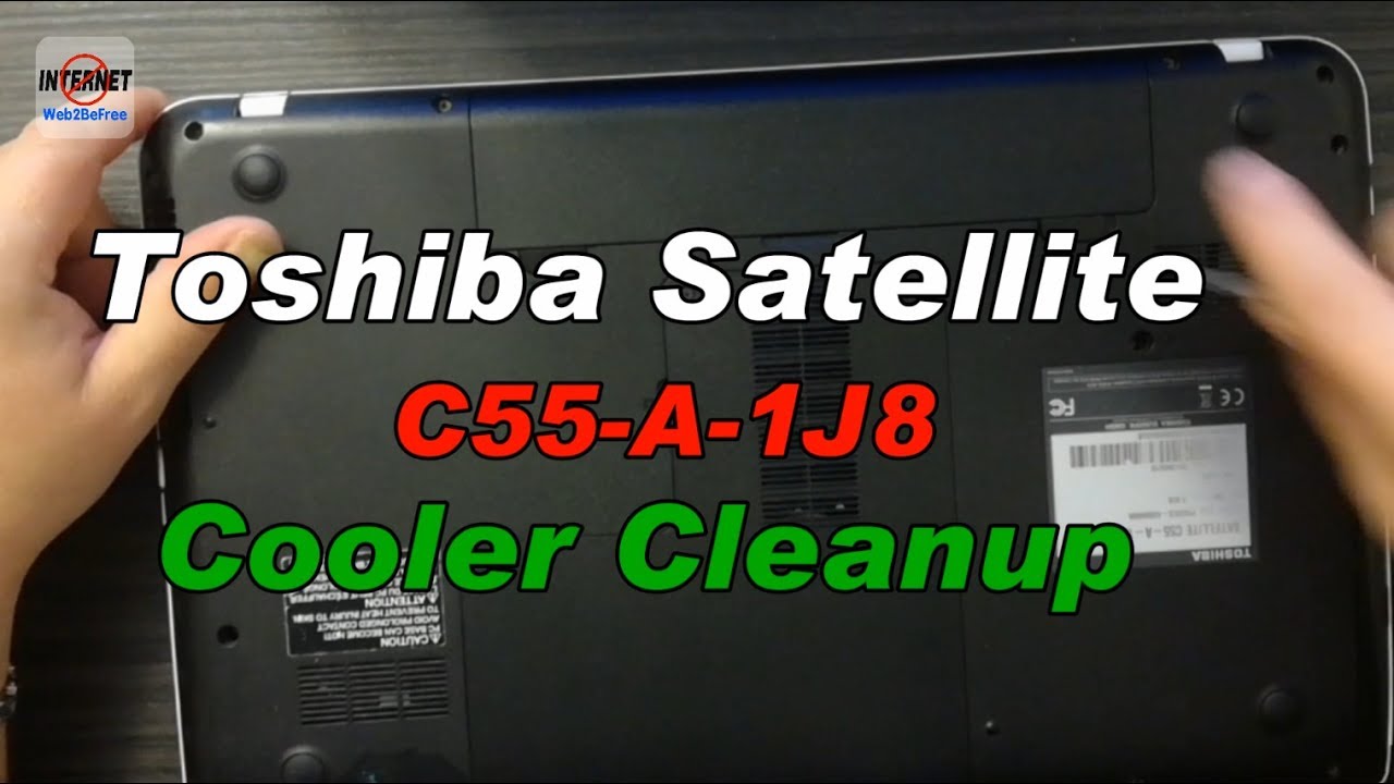 Disassemble Toshiba Satellite C55 - Take a part  &  Cooler Cleanup