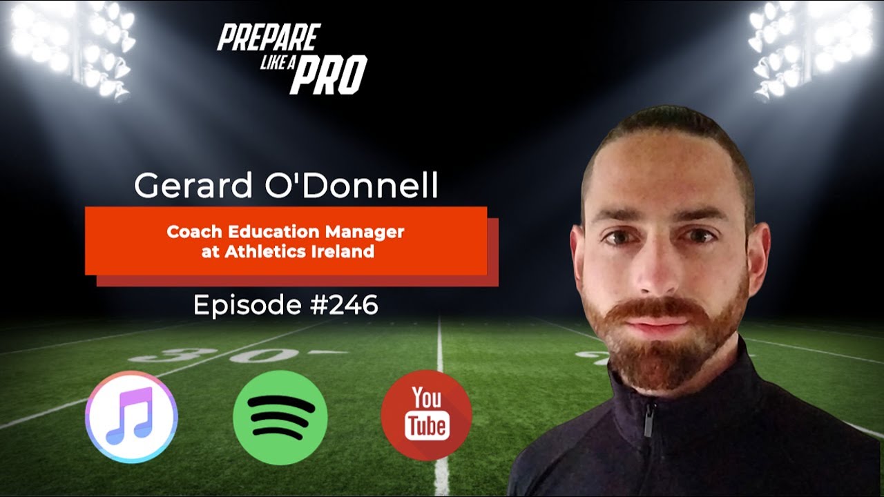 #246 - Gerard O’Donnell, Coach Education Manager at Athletics Ireland
