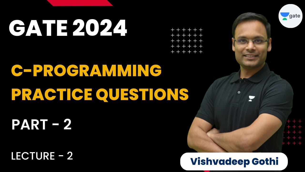 C-Programming Practice Questions | Part 2 | GATE-24 | Vishvadeep Gothi
