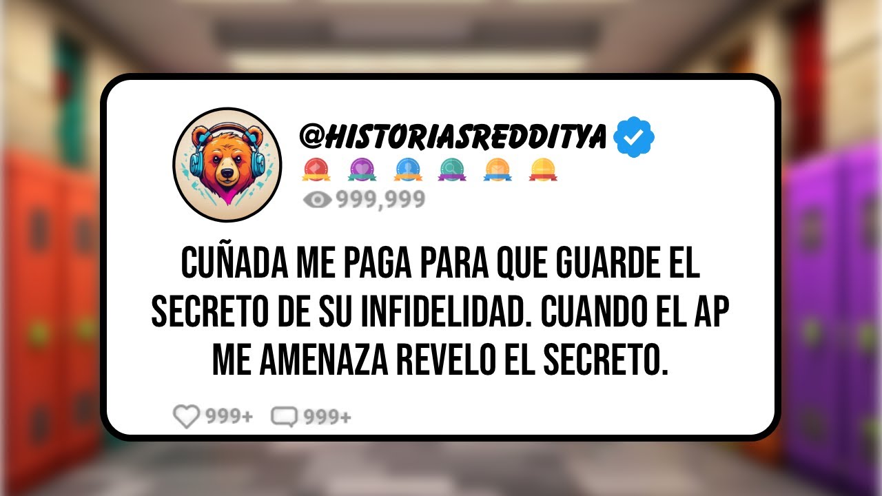 CUÑADA me Paga para que Guarde el SECRETO de su INFIDELIDAD. Cuando el AP me Amenaza...
