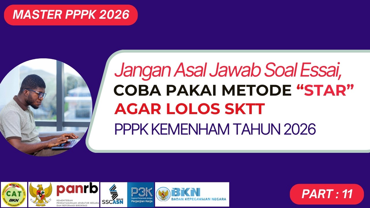 TEKNIK MENJAWAB SOAL ESSAI DENGAN METODE STAR UNTUK SKTT PPPK KEMENHAM 2026