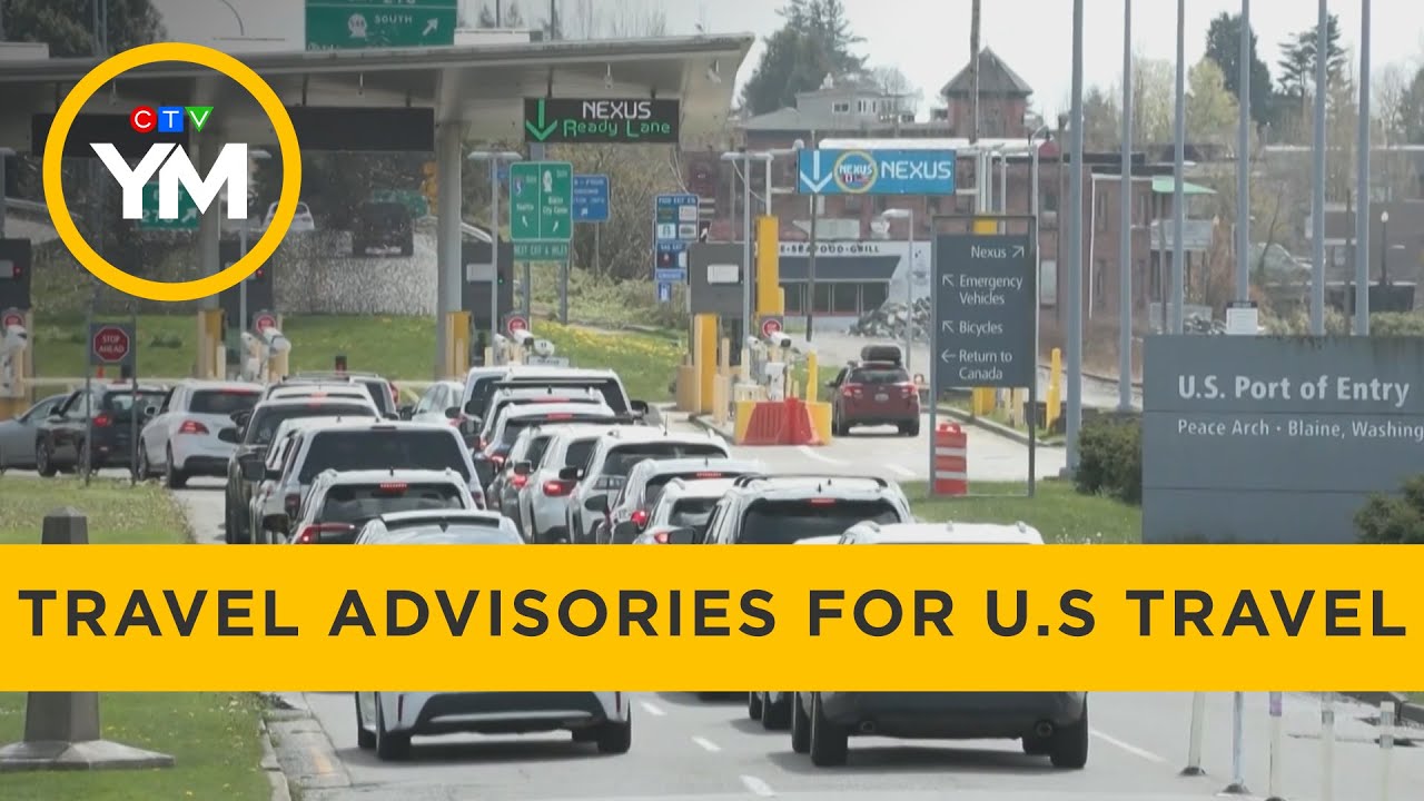 Ottawa Issues New Travel Advisories for Canadians Travelling to the U.S. | Your Morning