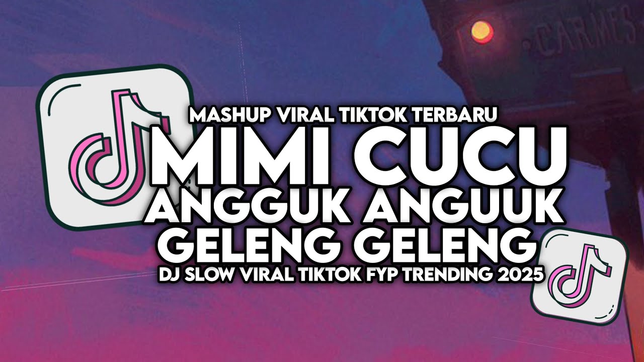 DJ MIMI CUCU X ANGGUK ANGGUK GELENG GELENG SLOW VIRAL TIKTOK FULL SONG MAMAN FVNDY 2025