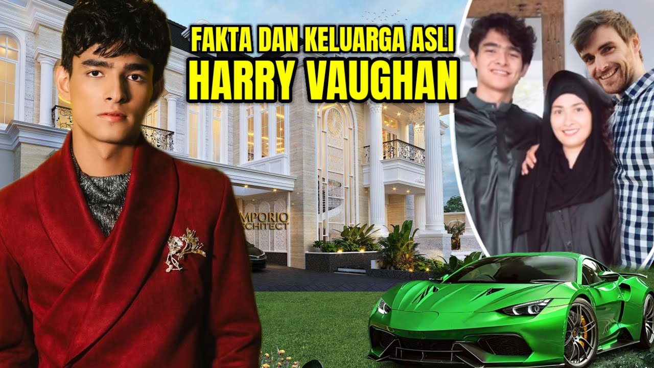 FAKTA DAN KELUARGA ASLI HARRY VAUGHAN TERNYATA BUKAN ORANG SEMBARANGAN. 