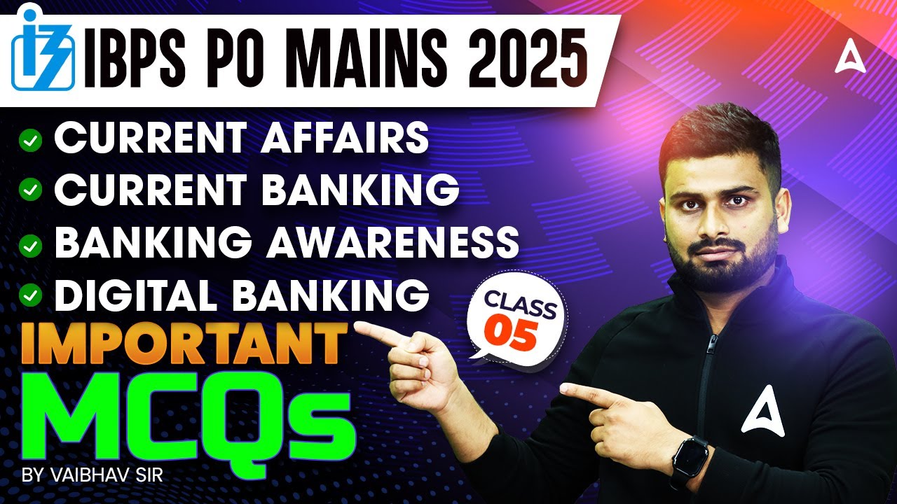 IBPS PO Mains | Current Affairs And Current Banking MCQs Class-5 | By Vaibhav Sir