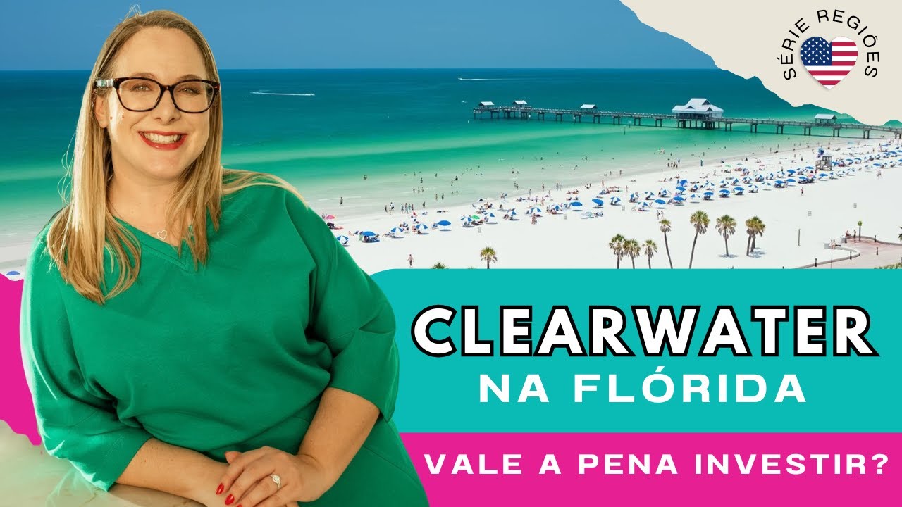 Clearwater na Flórida. Vale a pena investir em imóveis lá?