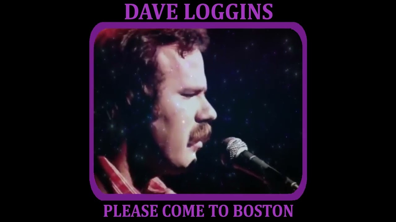 Dave Loggins - Please Come To Boston