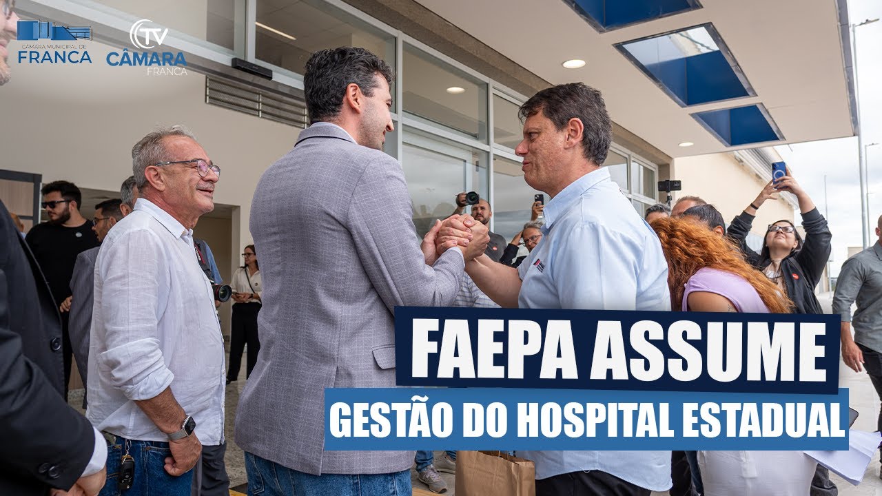 FAEPA vai administrar o hospital estadual de Franca