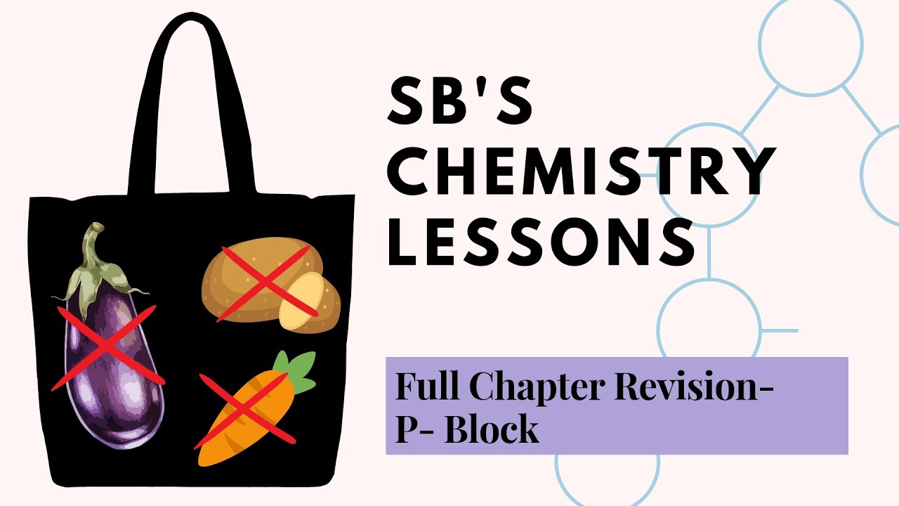 QUICK Revision of P-BLOCK ELEMENTS in JUST 25 minutes | Revisions | SB's Chemistry Lessons