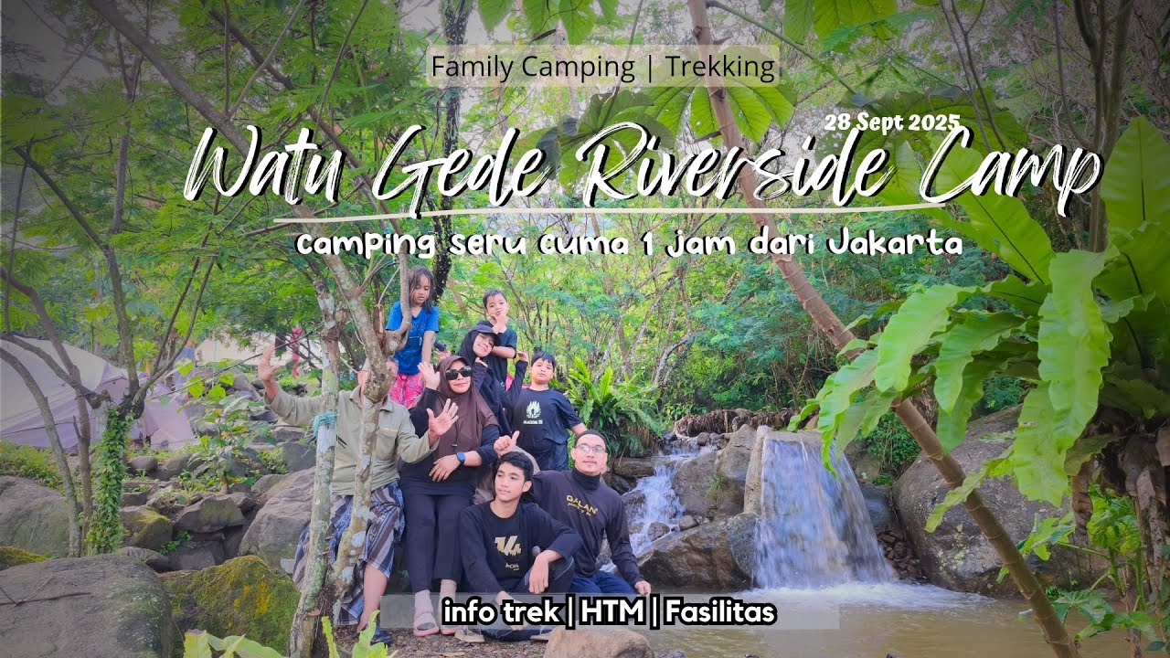 Camping Tepi Sungai di Sentul Bogor | Watu Gede Riverside Camp Sentul Bogor