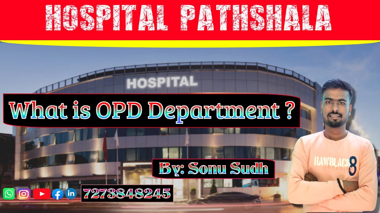 What is OPD Department ? # OPD Department in Hospital# BY SONU SUDH