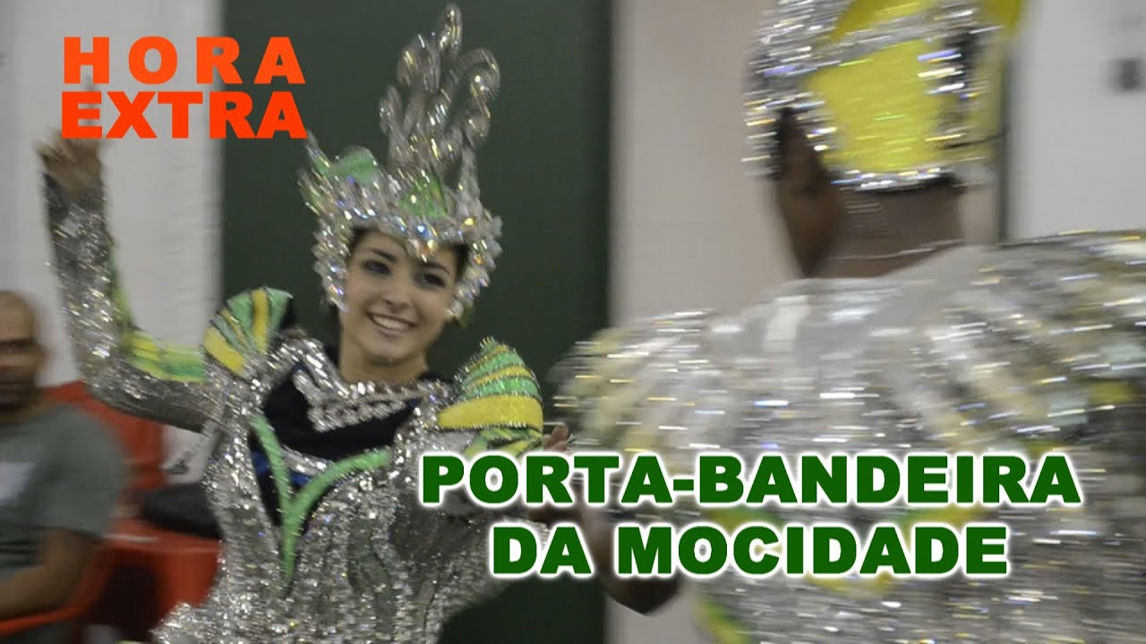 Hora Extra de Porta-Bandeira da Mocidade