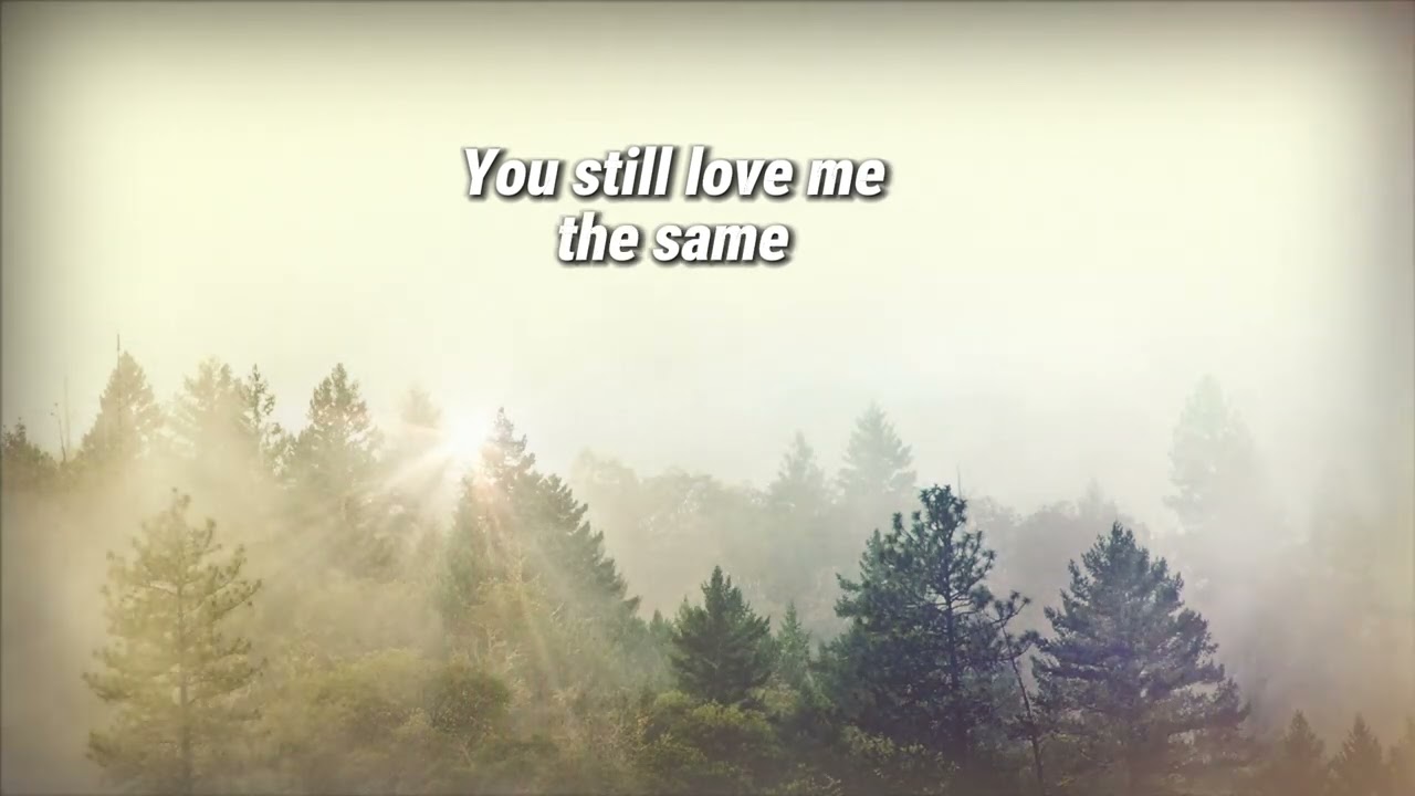 Still Loved Lyric Video