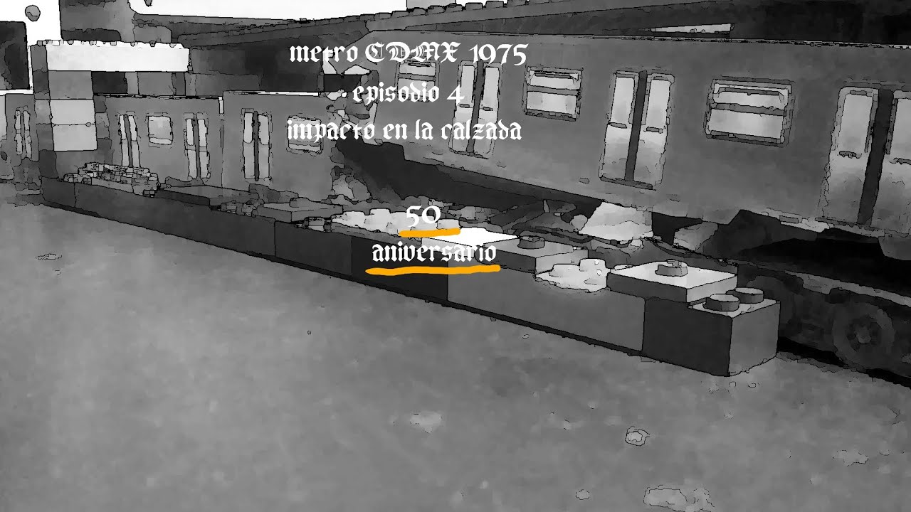 Metro CDMX 1975 episodio 4 impacto en la calzada (50 aniversario)
