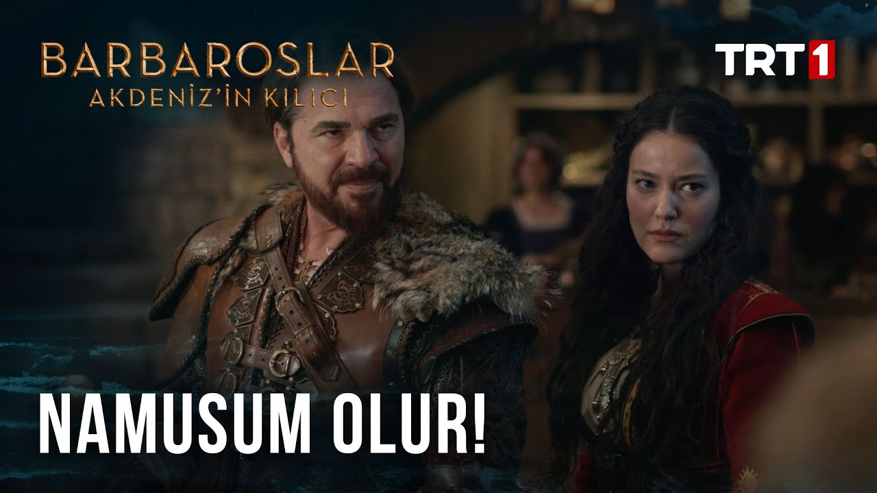 Namusum Olur! - Barbaroslar Akdeniz'in Kılıcı 12. Bölüm