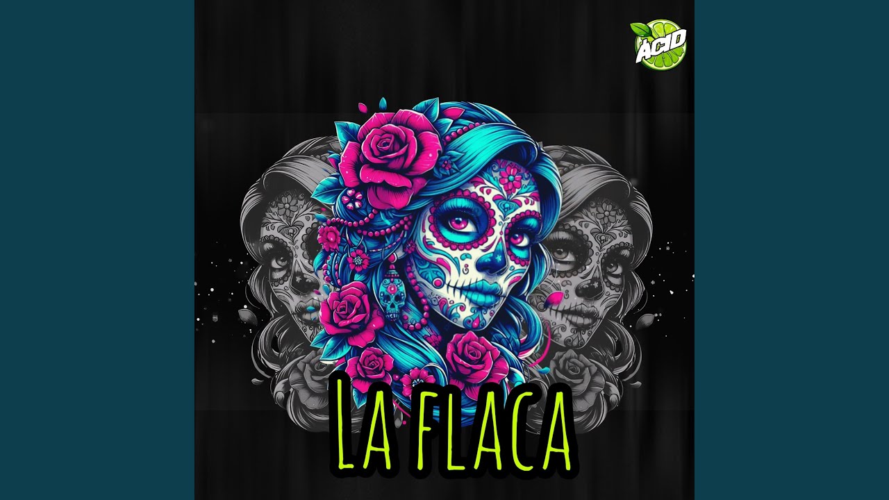La Flaca (feat. Acid & Belucci)