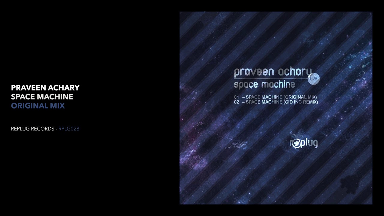 Praveen Achary - Space Machine (Original Mix)